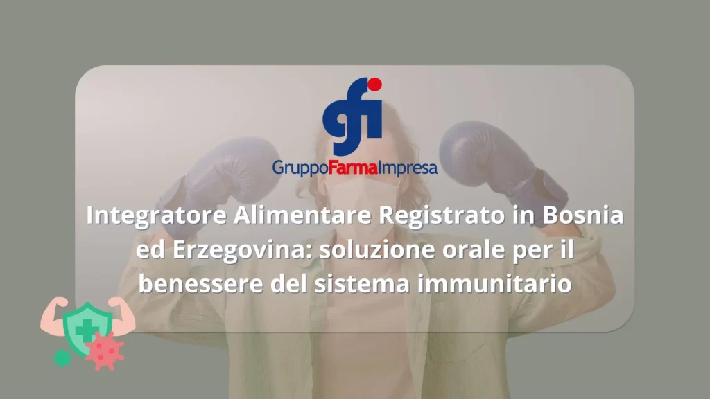 Integratore per il sistema immunitario registrato in Bosnia