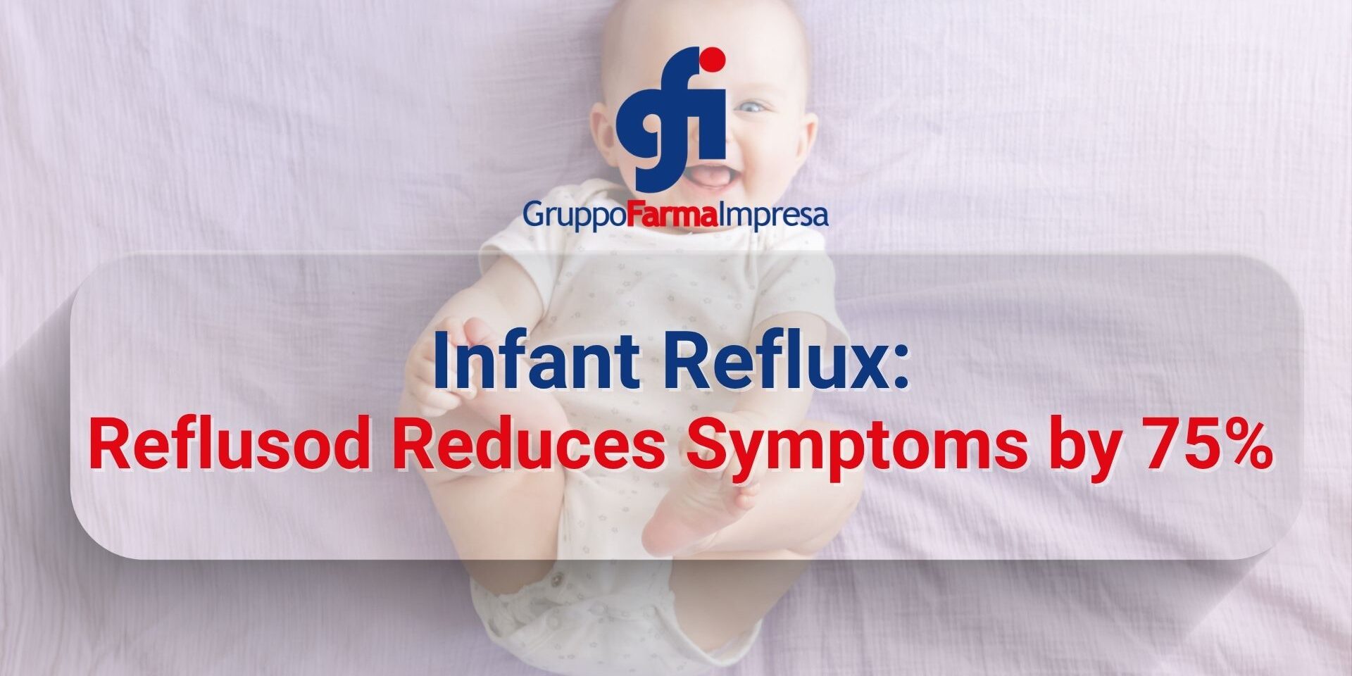 Infant Reflux Reflusod Reduces Symptoms by 75%