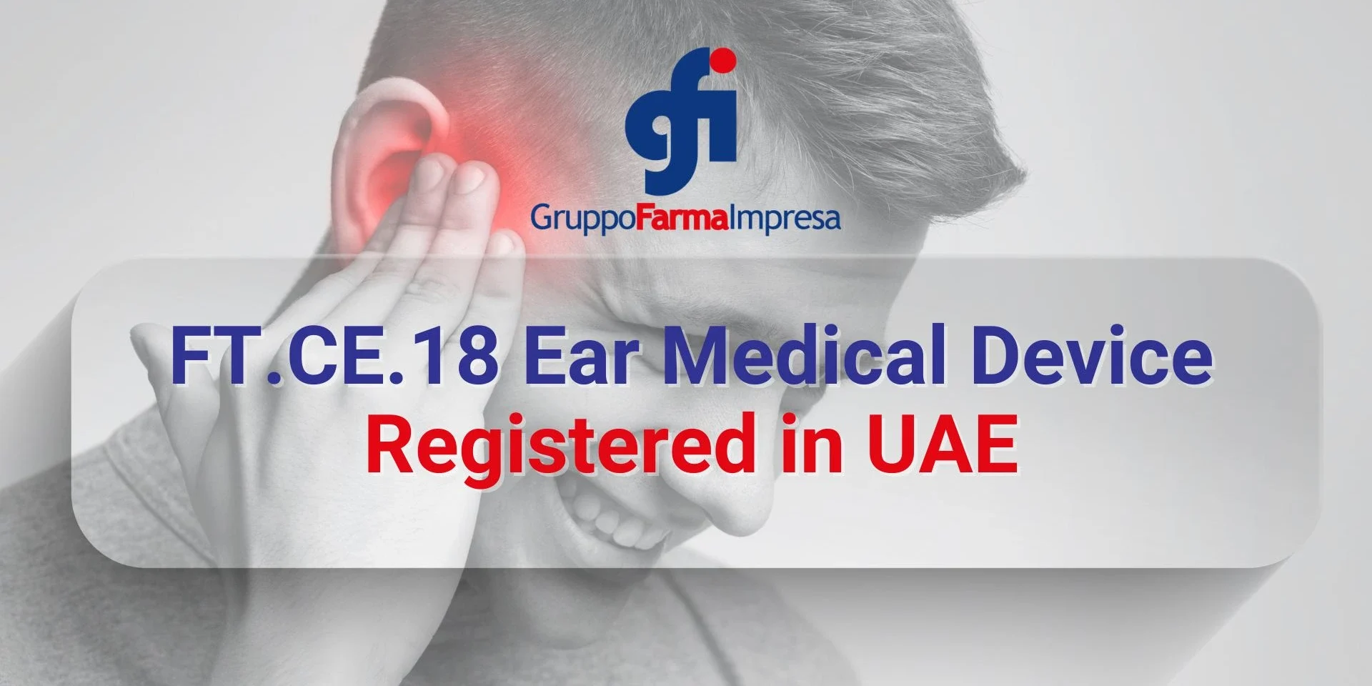 FT.CE.18 Ear Medical Device Registered in UAE